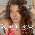 Beyoutiful Legacy