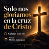 Solo nos gloriamos en la cruz sermon bilingue Español/ingles