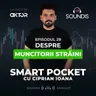 Episodul 29 - Despre muncitorii străini