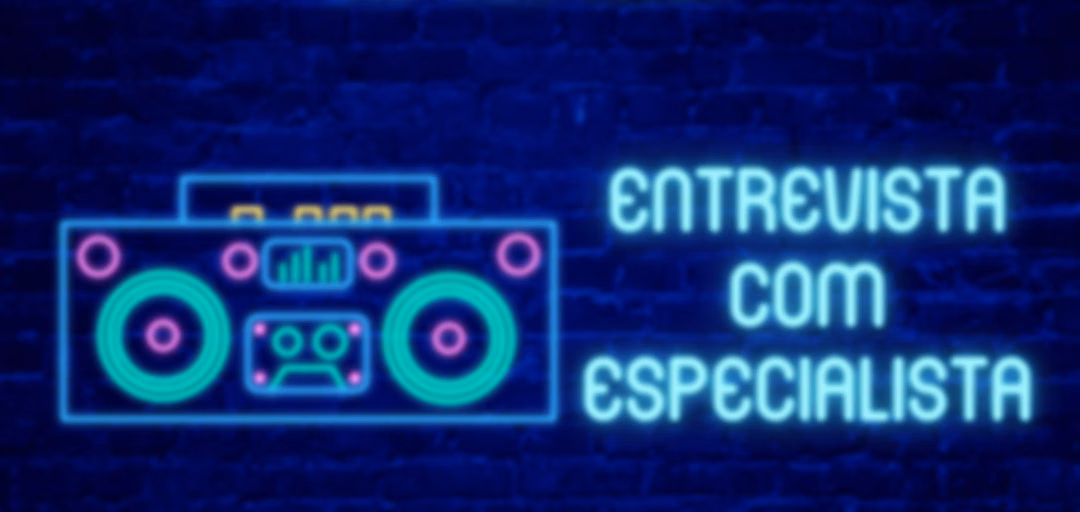Entrevista com especialista