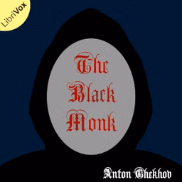 Black Monk, The by Anton Chekhov (1860 - 1904)