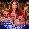 Finanzas para la vida adulta. Cap. 9 | SE NOS SALIÓ DE CONTROL | HCQ