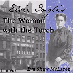 Elsie Inglis - The Woman With the Torch by Eva Shaw McLaren (1852 - 1921)