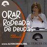 Orar, rodeado de deudas