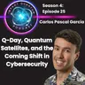 Q-Day, Quantum Satellites, and the Coming Shift in Cybersecurity