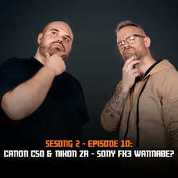 Canon C50 & Nikon ZR! Sony FX3 wannabe? - Fotonørds S2 E10