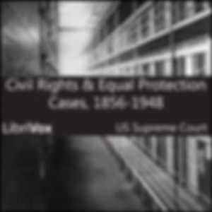 Civil Rights and Equal Protection Cases 1856-1948 by United States Supreme Court