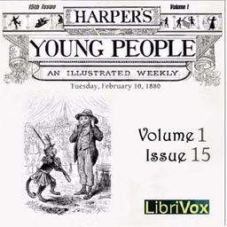 Harper's Young People, Vol. 01, Issue 15, Feb. 10, 1880 by Various