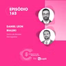 EP #163: Daniel Bialski, o advogado não contribui para a impunidade.