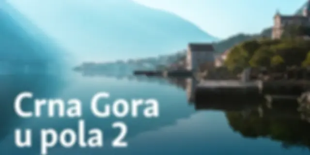 Crna Gora u pola dva