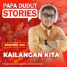 EP559: Kailangan Kita l Papa Dudut Stories