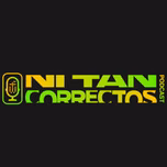 Ni Tan Correctos