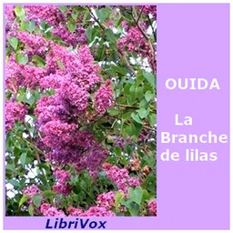 branche de lilas, La by Ouida (1839 - 1908)