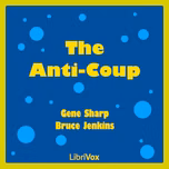 Anti-Coup, The by Gene Sharp (1928 - 2018) and Bruce Jenkins (1948 - )