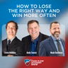 How to Lose the Right Way and Win More Often