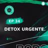 E34 - Necesitas un DETOX.