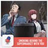 Smoking Behind the Supermarket with You [Part 1]