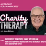169: Different Flavors, Same Ice Cream | How Can a Nonprofit Organization Offer Retirement Benefits? with Christopher Tipper