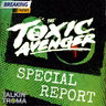 Macon Blair's Toxic Avenger is Loose! - A Talkin' Troma Special Report