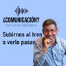 #VANGUARDIA - Subirnos al tren o verlo pasar