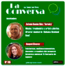 La Conversa Nº 115 - 15/04/2021, con Antonio Sorosky y Raquel Alvarez