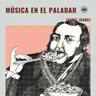 Música en el paladar | Antiguallas