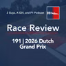 Race Review | 2026 Dutch Grand Prix | 191 | Zandvoort Is Gone. Was Anyone Actually Ready to Say Goodbye?
