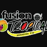 RADIO FUSION TROPICAL TV
