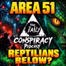 Reptilians Beneath Area 51!