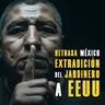 Retrasa México Extradición del Jardinero a EEUU: ¿A Qué le Tienen Miedo?