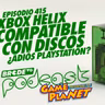 XBOX HELIX compatible con DISCOS ¿ADIÓS PLAYSTATION? - BRCDEvg Podcast 415
