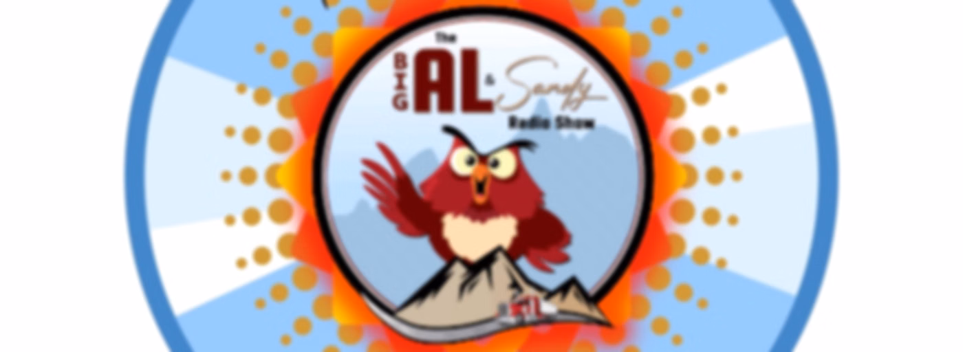 The Big Al & Sandy Radio Show