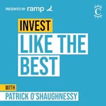 Invest Like the Best with Patrick O'Shaughnessy