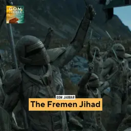 The Fremen Jihad