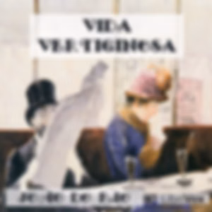 Vida vertiginosa by João do Rio (1881 - 1921)