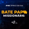 #105 África do Sul - P. S. e E.