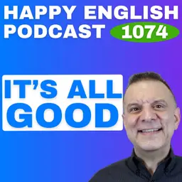 1074 - How Americans Really Use "I'm Good"