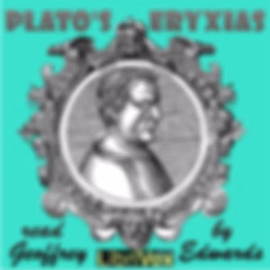 Eryxias by Plato (Πλάτων) (c. 428 BCE - c. 347 BCE)