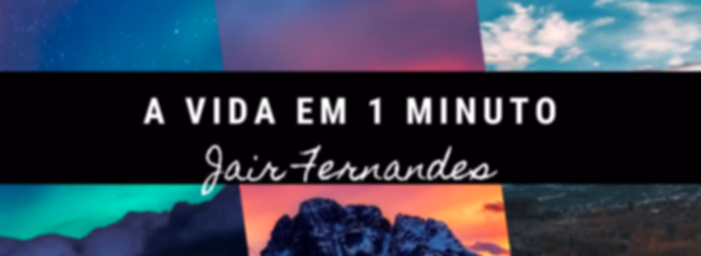 A Vida em 1 Minuto