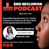 Neuroaffirming Advocacy: Dr. Destiny Huff Joins Us to Discuss Her New Book on Navigating Special Education