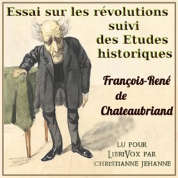 Essai sur les révolutions suivi des Etudes historiques by François-René de Chateaubriand (1768 - 1848)