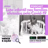 Mente e Ação #064 – Luto infantil nas famílias afetadas pela Covid-19