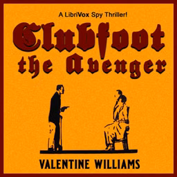 Clubfoot the Avenger by Valentine Williams (1883 - 1946)