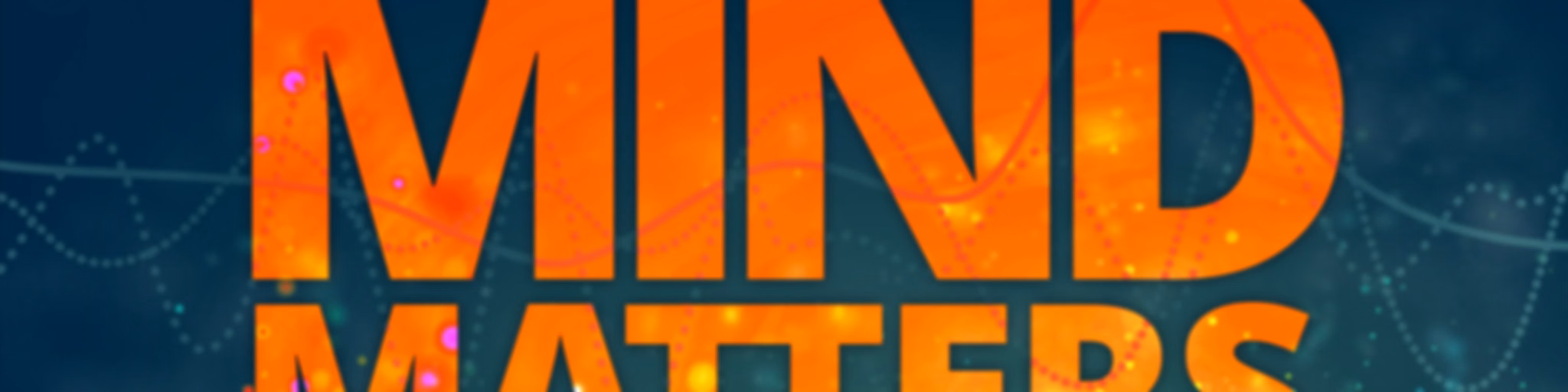 Mind Matters