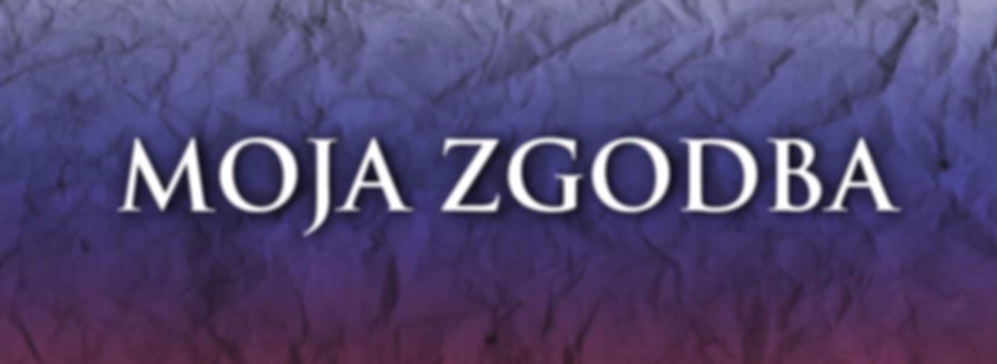 Moja zgodba