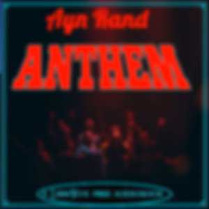 Anthem (Version 5) by  Ayn Rand (1905 - 1982)