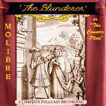 Blunderer, or The Counterplots, The by Molière (1622 - 1673)