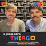 #91 - O QUASE PAPO: THIAGO SCHMIDT