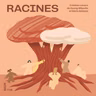 RACINES