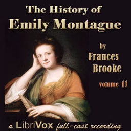 History of Emily Montague Vol. II (Dramatic Reading), The by Frances Moore Brooke (1724 - 1789)